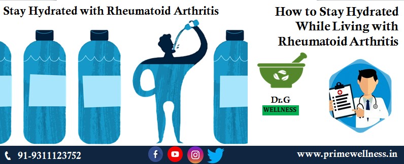 Stay Hydrated with Rheumatoid Arthritis